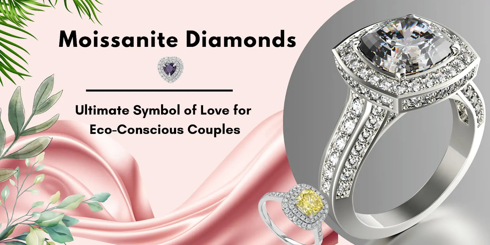 Why Moissanite Diamonds Are the Ultimate Symbol of Love for Eco-Conscious Couples